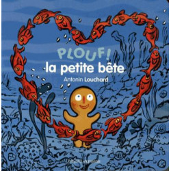 Plouf la petite bête