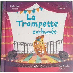 La trompette enrhumée