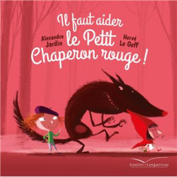 Il faut aider le petit chaperon rouge !