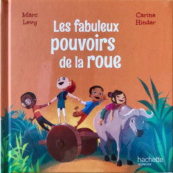 Les fabuleux pouvoirs de la roue