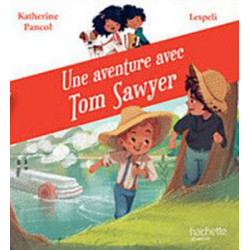 Une aventure avec Tom Sayer