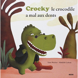 Crocky a mal aux dents !